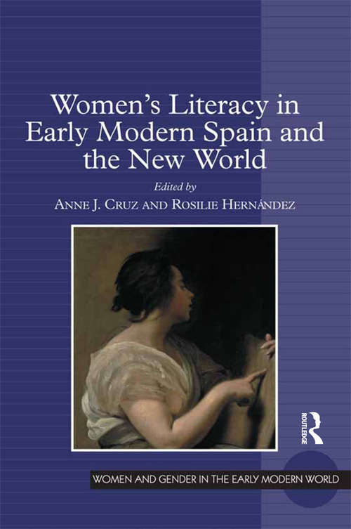 Book cover of Women's Literacy in Early Modern Spain and the New World (Women And Gender In The Early Modern World Ser.)