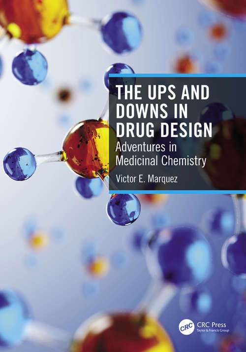 Book cover of The Ups and Downs in Drug Design: Adventures in Medicinal Chemistry