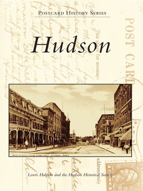 Book cover of Hudson: The Early Years, Up To 1867 (6) (Postcard History)