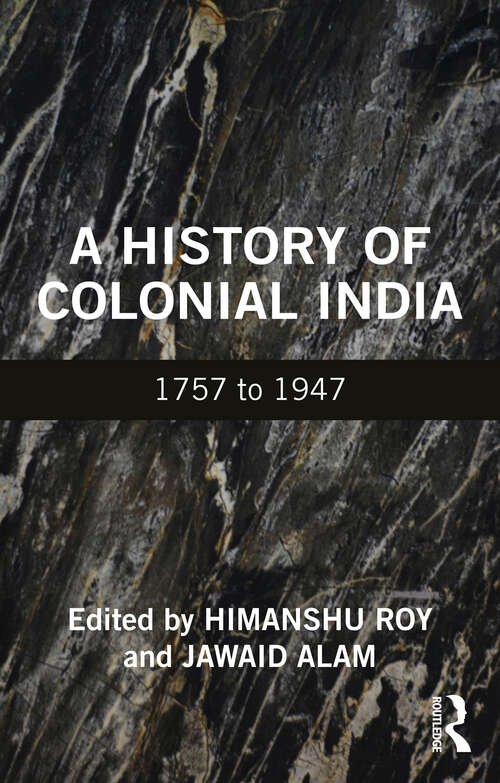 Book cover of A History of Colonial India: 1757 to 1947