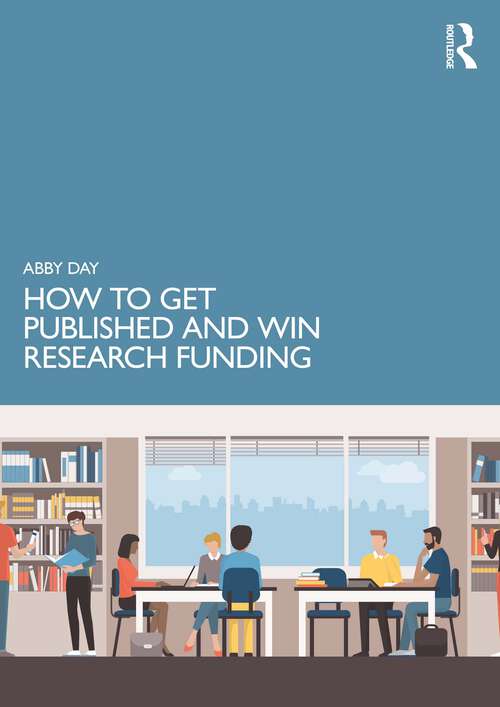 Book cover of How to Get Published and Win Research Funding