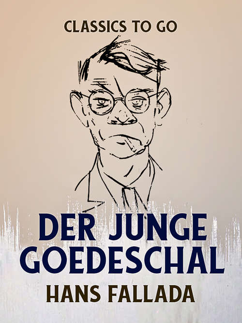 Book cover of Der junge Goedeschal: Ein Pubertätsroman. - Primary Source Edition (Classics To Go)