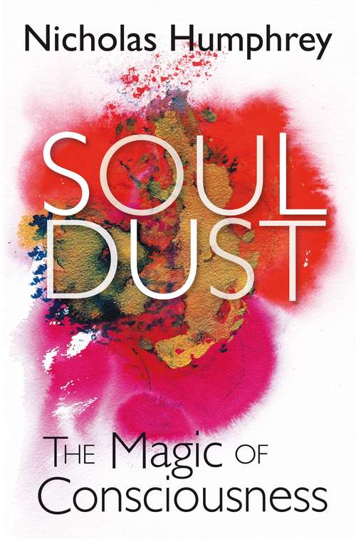 Book cover of Soul Dust: The Magic of Consciousness