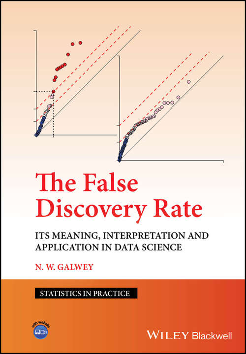 Book cover of The False Discovery Rate: Its Meaning, Interpretation and Application in Data Science (Statistics in Practice)