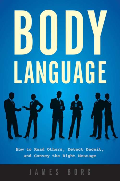 Book cover of Body Language: How to Read Others, Detect Deceit, and Convey the Right Message (2)