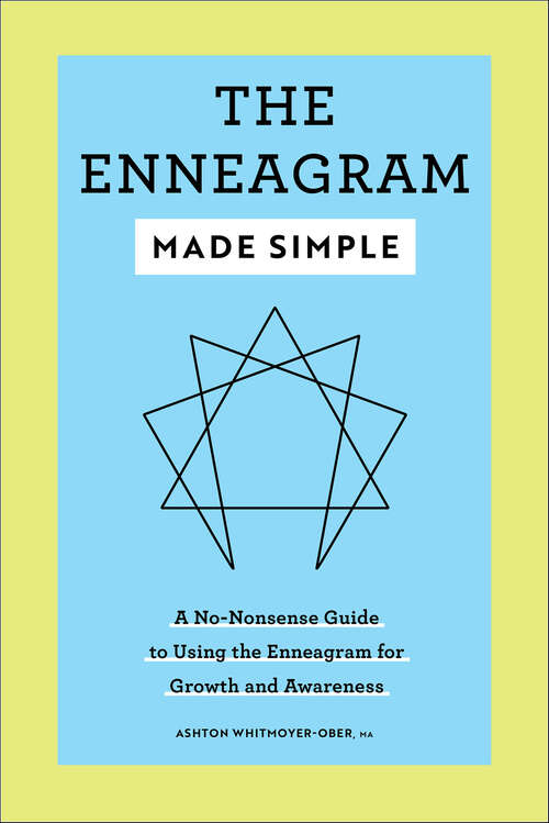 Book cover of The Enneagram Made Simple: A No-Nonsense Guide to Using the Enneagram for Growth and Awareness