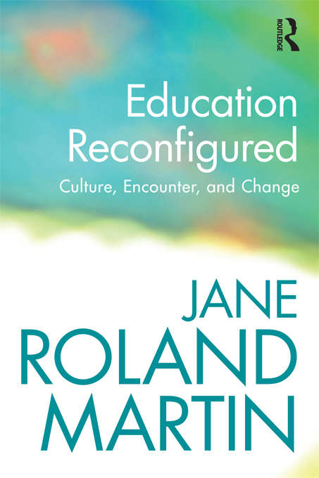 Book cover of Education Reconfigured: Culture, Encounter, and Change