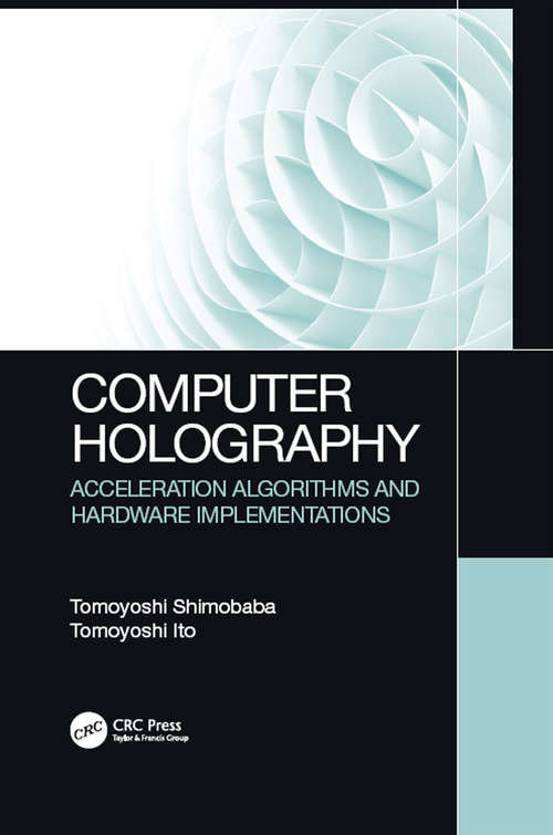 Book cover of Computer Holography: Acceleration Algorithms and Hardware Implementations