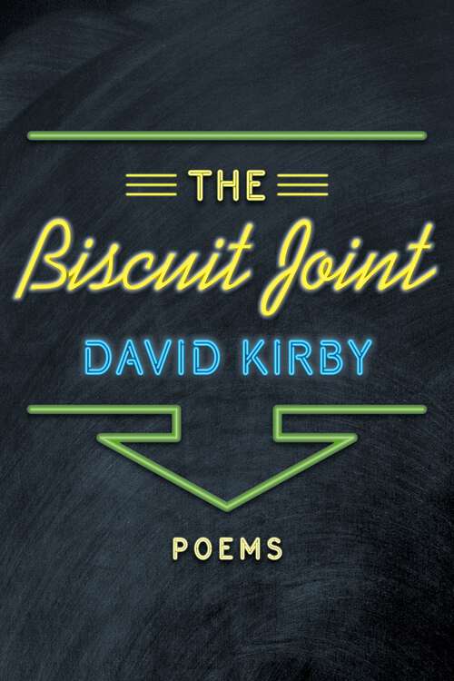 Book cover of The Biscuit Joint: Poems (Walter Lynwood Fleming Lectures in Southern History)