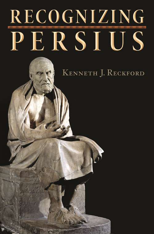 Book cover of Recognizing Persius (Martin Classical Lectures #23)