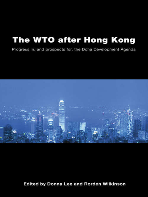 Book cover of The WTO after Hong Kong: Progress in, and Prospects for, the Doha Development Agenda