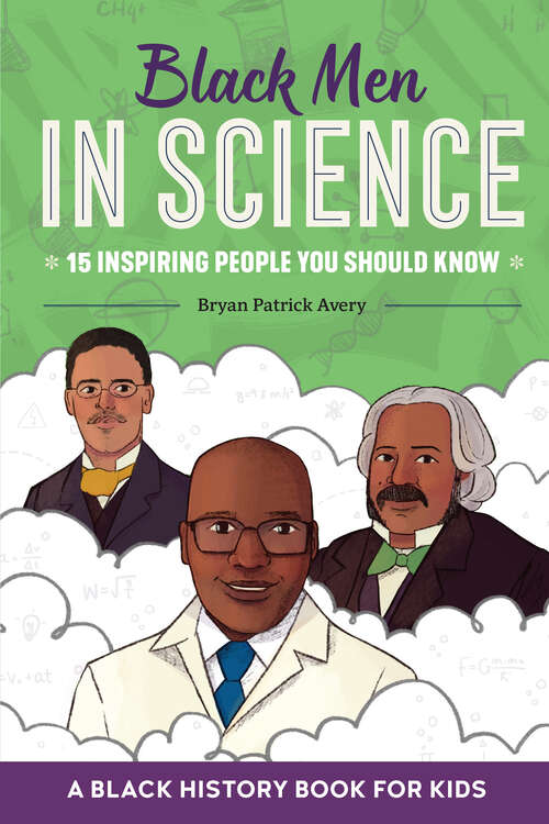 Book cover of Black Men in Science: A Black History Book for Kids (Biographies for Kids)