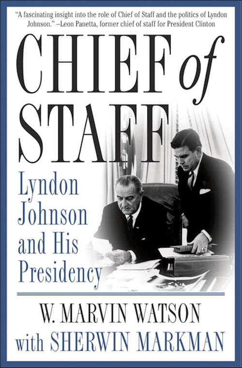 Book cover of Chief of Staff: Lyndon Johnson and His Presidency