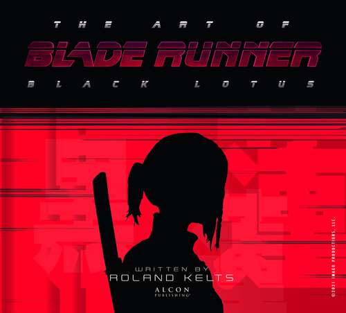 Book cover of The Art of Blade Runner: Black Lotus