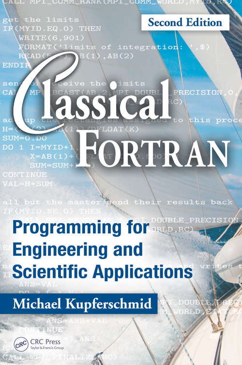 Book cover of Classical Fortran: Programming for Engineering and Scientific Applications, Second Edition (2)