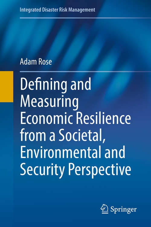 Book cover of Defining and Measuring Economic Resilience from a Societal, Environmental and Security Perspective