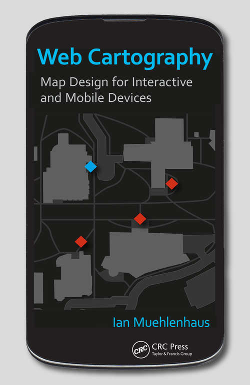 Book cover of Web Cartography: Map Design for Interactive and Mobile Devices