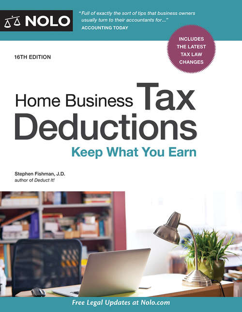 Book cover of Home Business Tax Deductions: Keep What You Earn (Sixteenth Edition)