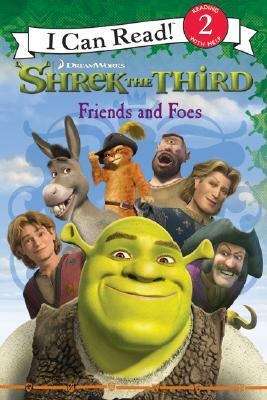 Book cover of Shrek the Third: Friends and Foes (I Can Read: Level 2)