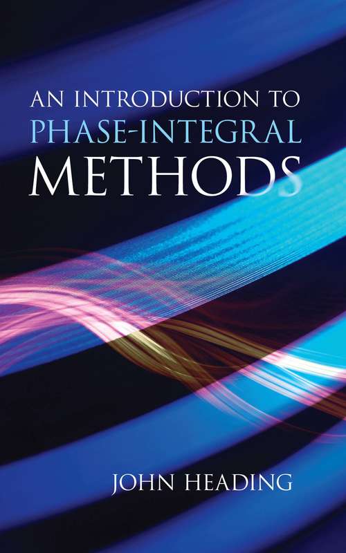 Book cover of An Introduction to Phase-Integral Methods (Dover Books on Mathematics)