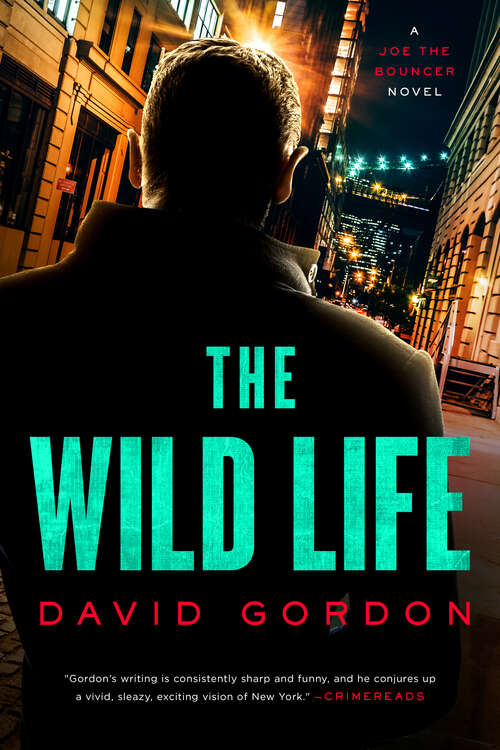 Book cover of The Wild Life: A Joe The Bouncer Novel (Joe The Bouncer #4)