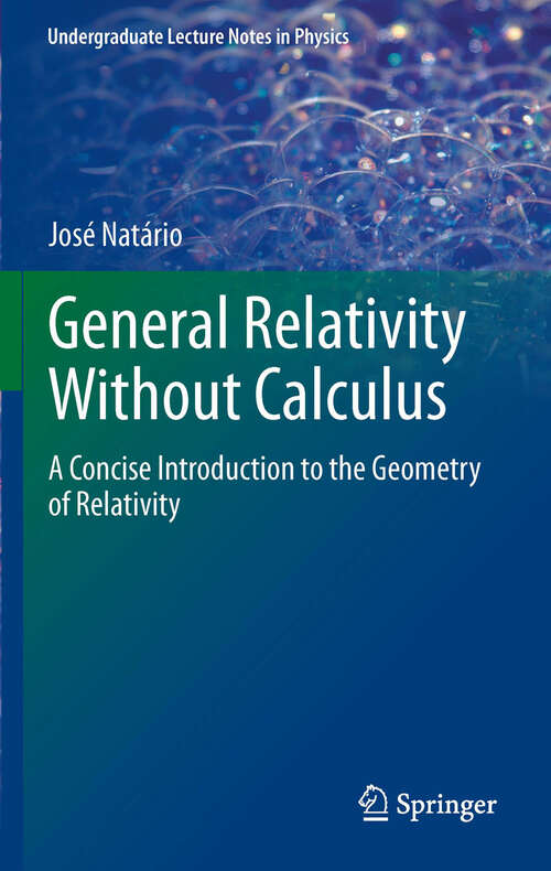 Book cover of General Relativity Without Calculus