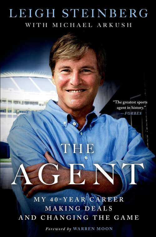 Book cover of The Agent: My 40-Year Career Making Deals and Changing the Game