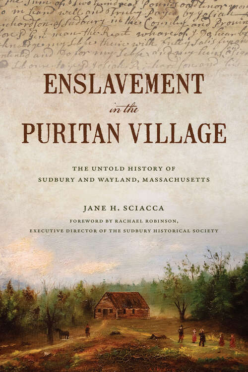 Book cover of Enslavement in the Puritan Village: The Untold History of Sudbury and Wayland, Massachusetts