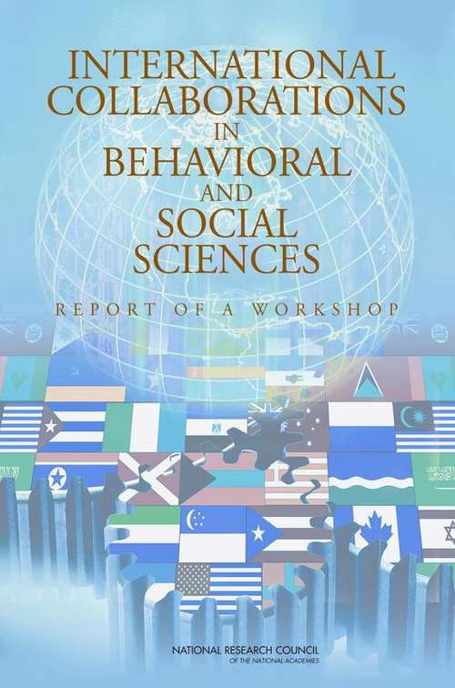 Book cover of International Collaborations In Behavioral And Social Sciences: Report Of A Workshop