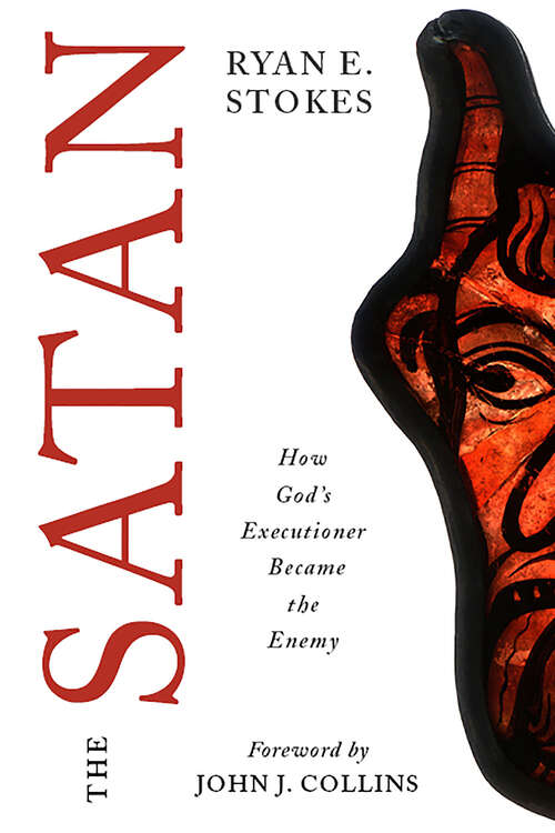 Book cover of The Satan: How God's Executioner Became the Enemy