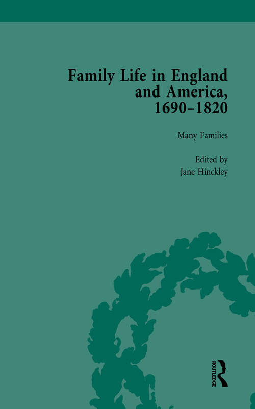 Book cover of Family Life in England and America, 1690–1820, vol 1