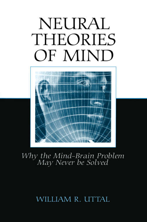 Book cover of Neural Theories of Mind: Why the Mind-Brain Problem May Never Be Solved