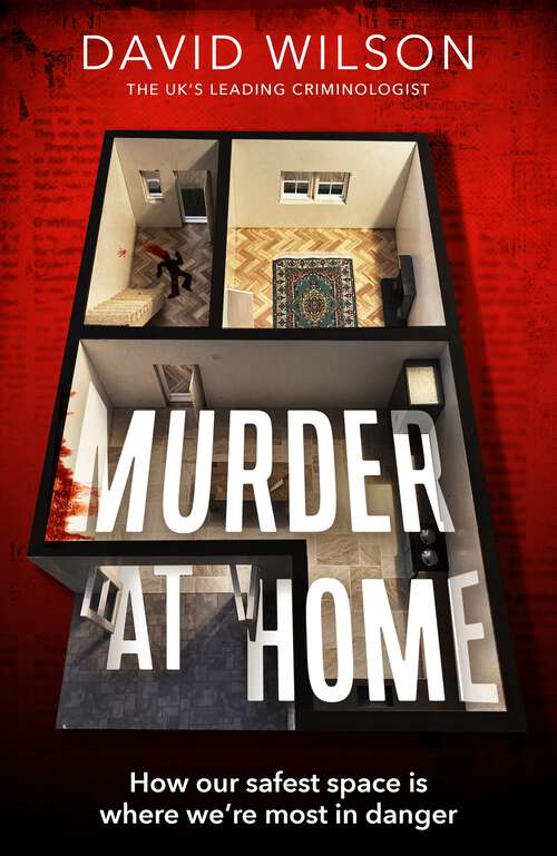 Book cover of Murder at Home: how our safest space is where we're most in danger