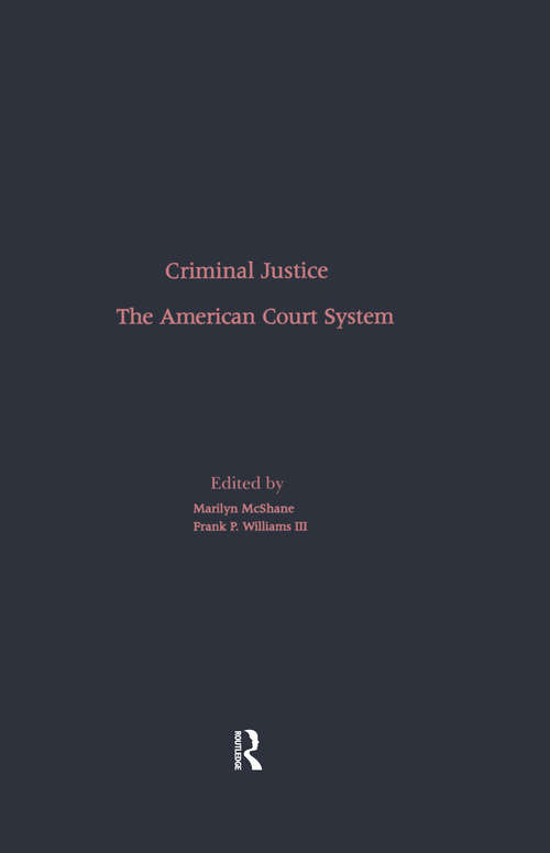 Book cover of The American Court System (Criminal Justice: Contemporary Literature in Theory and Practice #5)