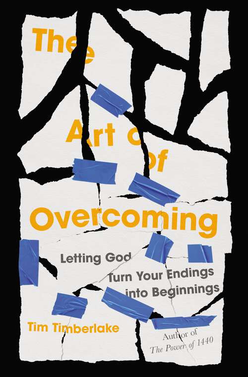 Book cover of The Art of Overcoming: Letting God Turn Your Endings into Beginnings