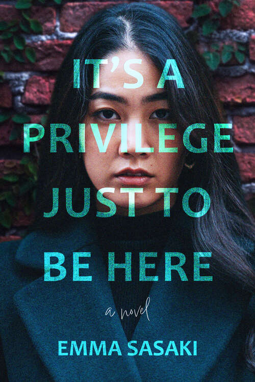 Book cover of It's a Privilege Just to Be Here: A Novel