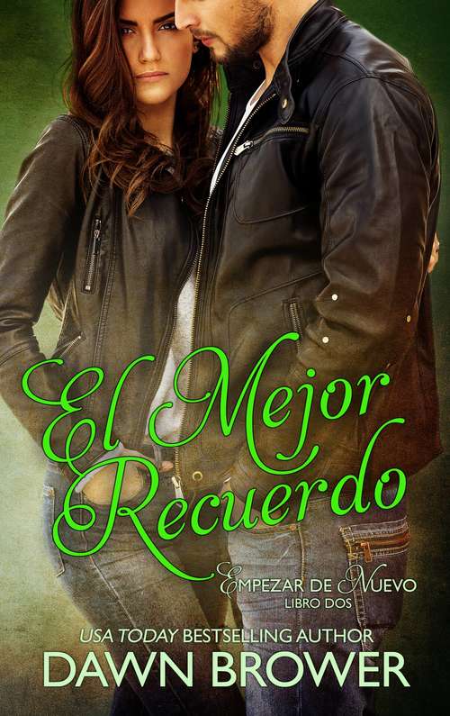 Book cover of El Mejor Recuerdo (comenzar de nuevo #2)