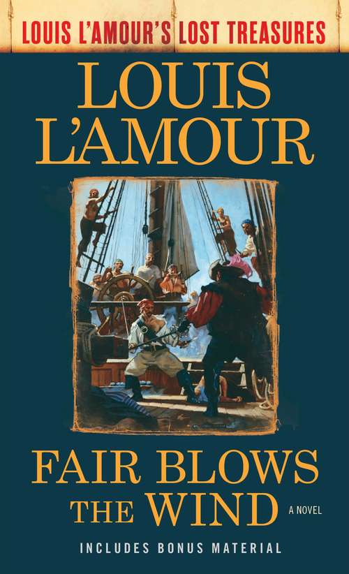 Book cover of Fair Blows the Wind: A Novel (Louis L'Amour's Lost Treasures)