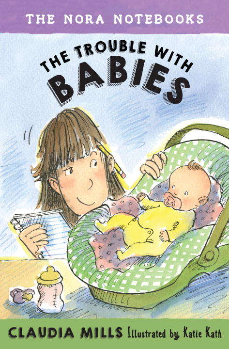 Book cover of The Nora Notebooks, Book 2: The Trouble with Babies