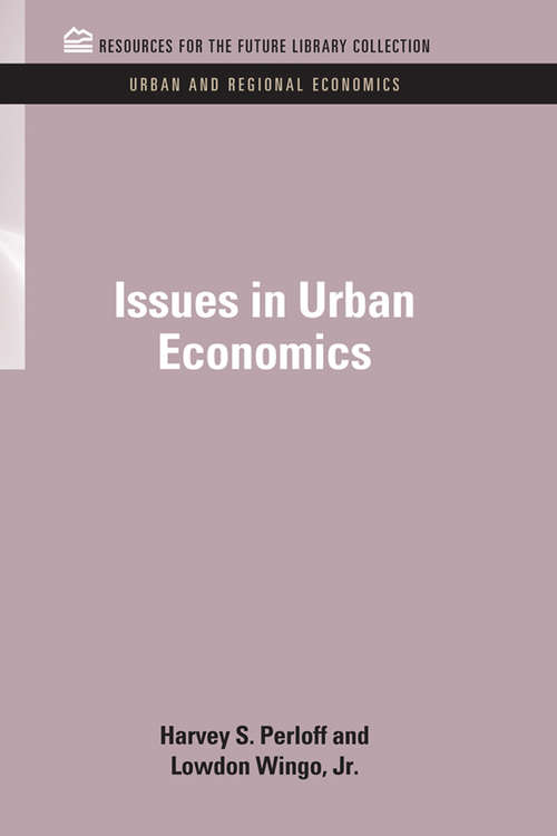 Book cover of Issues in Urban Economics (RFF Urban and Regional Economics Set)