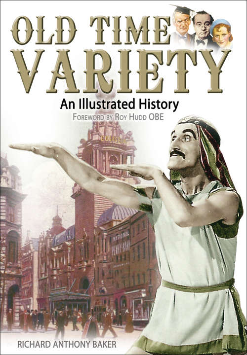 Book cover of Old Time Variety: An Illustrated History