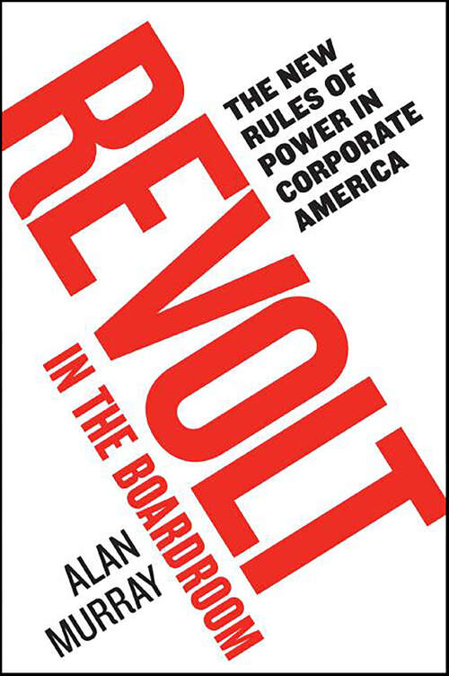 Book cover of Revolt in the Boardroom: The New Rules of Power in Corporate America