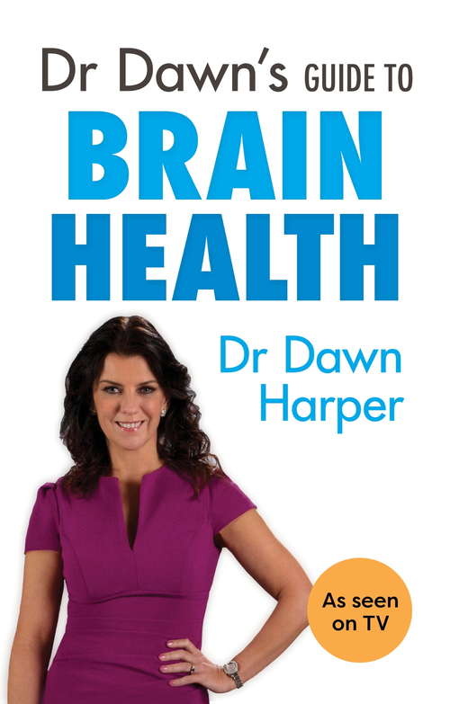 Book cover of Dr Dawn's Guide to Brain Health