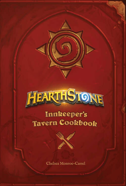 Book cover of Hearthstone: Innkeeper's Tavern Cookbook