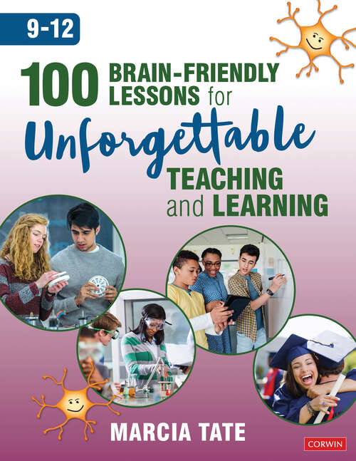 Book cover of 100 Brain-Friendly Lessons for Unforgettable Teaching and Learning (9-12)