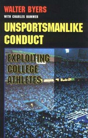 Book cover of Unsportsmanlike Conduct: Exploiting College Athletes