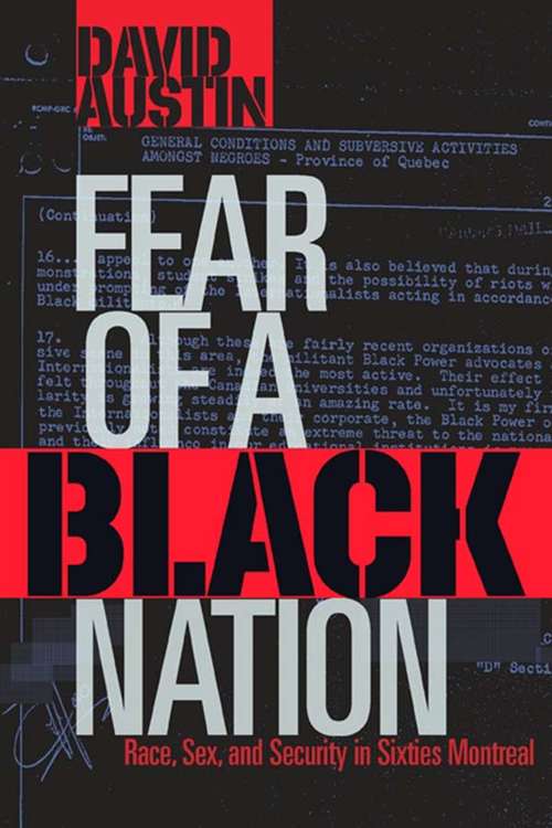 Book cover of Fear of a Black Nation: Race, Sex, and Security in Sixties Montreal