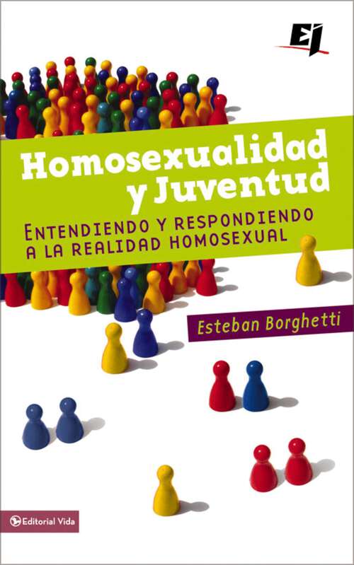 Book cover of Homosexualidad y Juventud: Entendiendo y Respondiendo a La Realidad Homosexual (Especialidades Juveniles)