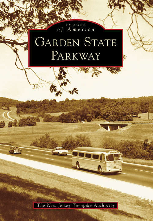 Book cover of Garden State Parkway (Images of America)