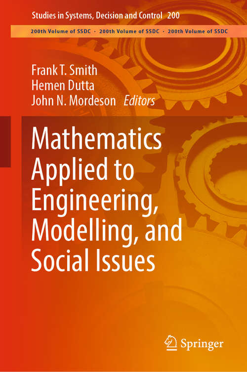 Book cover of Mathematics Applied to Engineering, Modelling, and Social Issues (1st ed. 2019) (Studies in Systems, Decision and Control #200)